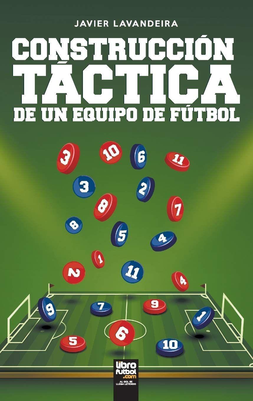 Construccion Tactica De Un Equipo De Futbol - Javier Lavande-0