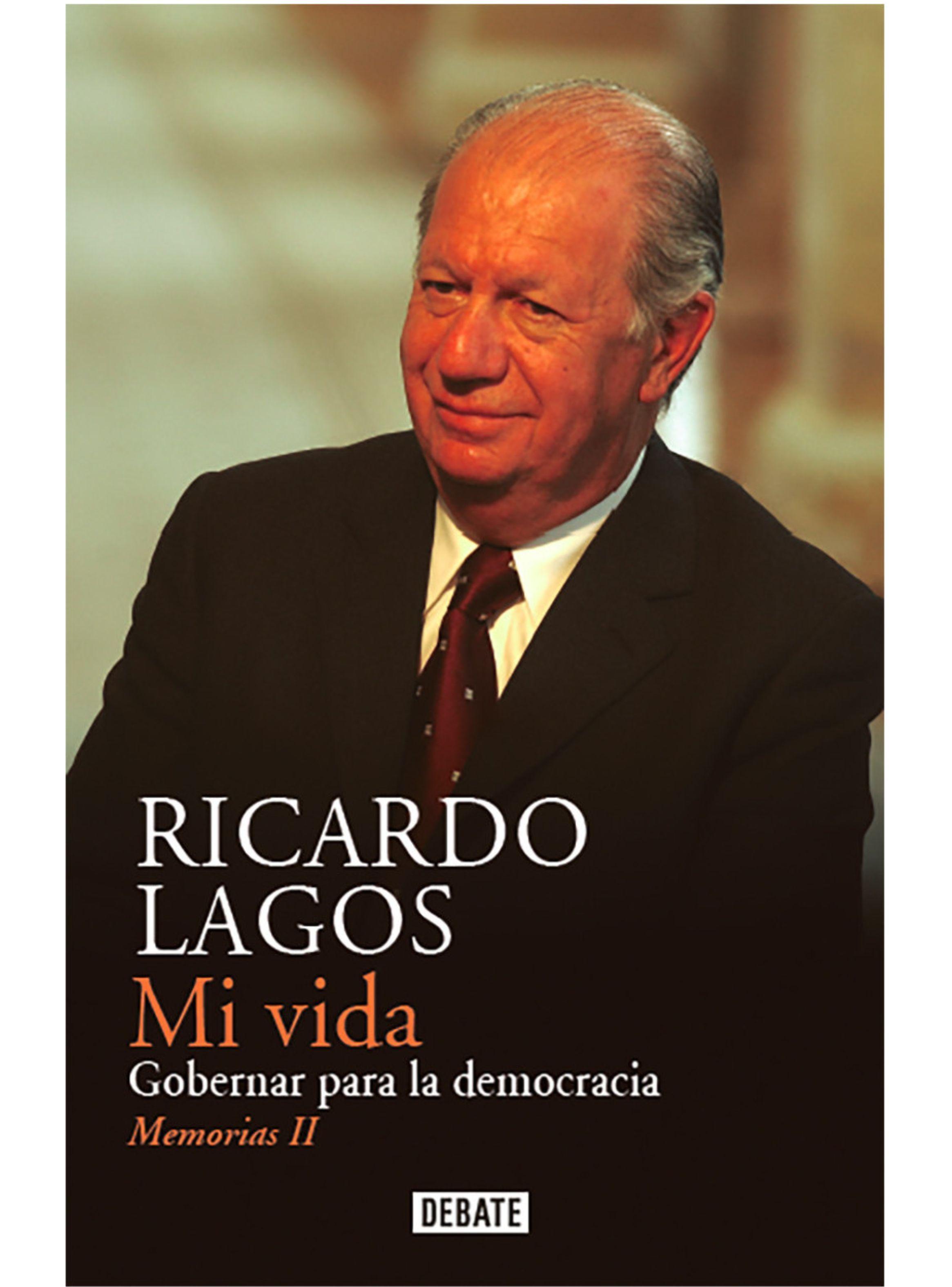 Mi vida Gobernar para la democracia memorias 2 Ricardo Lagos-0