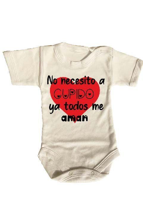 PILUCHOS BODY DE BEBE NO NECESITO A CUPIDO SAN VALENTÍN DÍA DE LOS ENAMORADOS -1