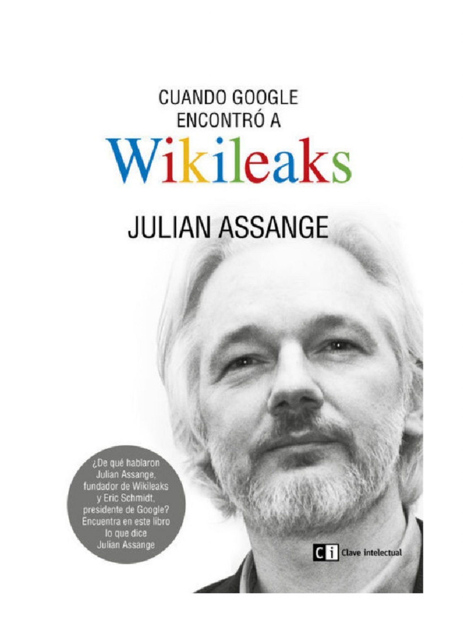 CUANDO GOOGLE ENCONTRO A WIKILEAKS-0