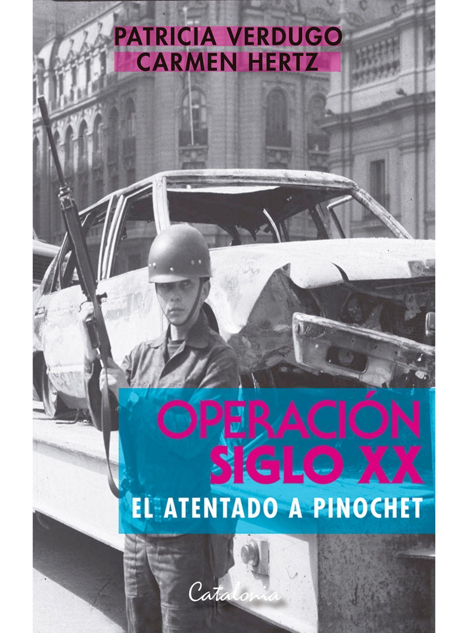 OPERACION SIGLO XX. EL ATENTADO A PINOCHET-0