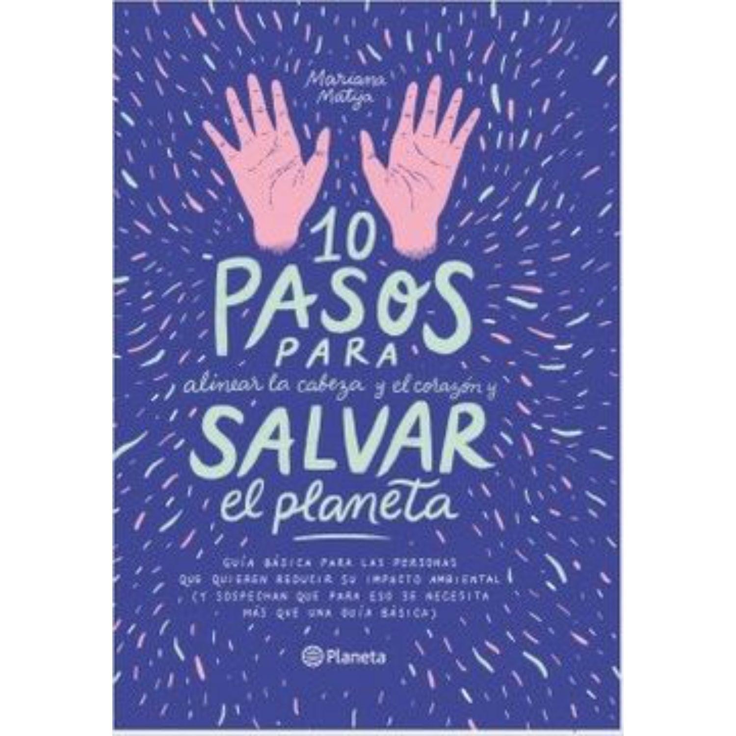 10 Pasos Para Alinear La Cabeza Y El Corazón Y Salvar El Planeta-0