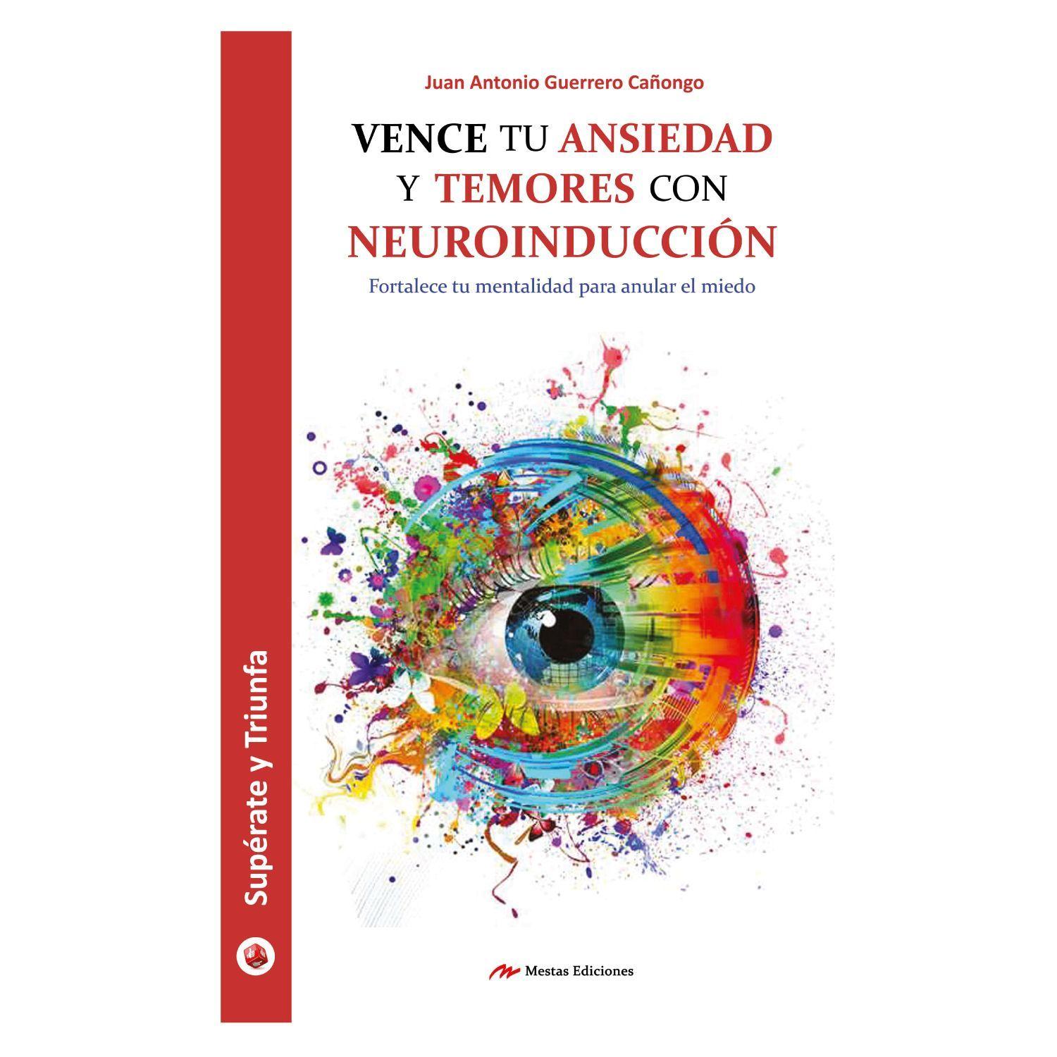 Vence Tu Ansiedad y Temores Con Neuroinducción-0