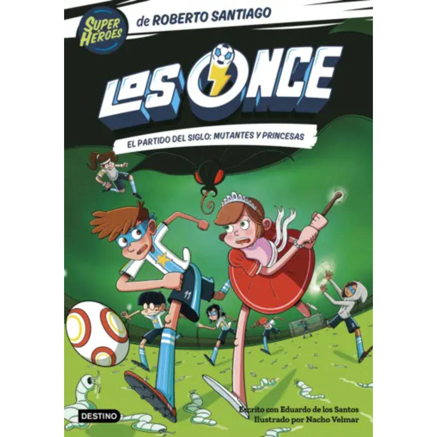Los Once 4. El partido del Siglo: Mutantes y Princ-0