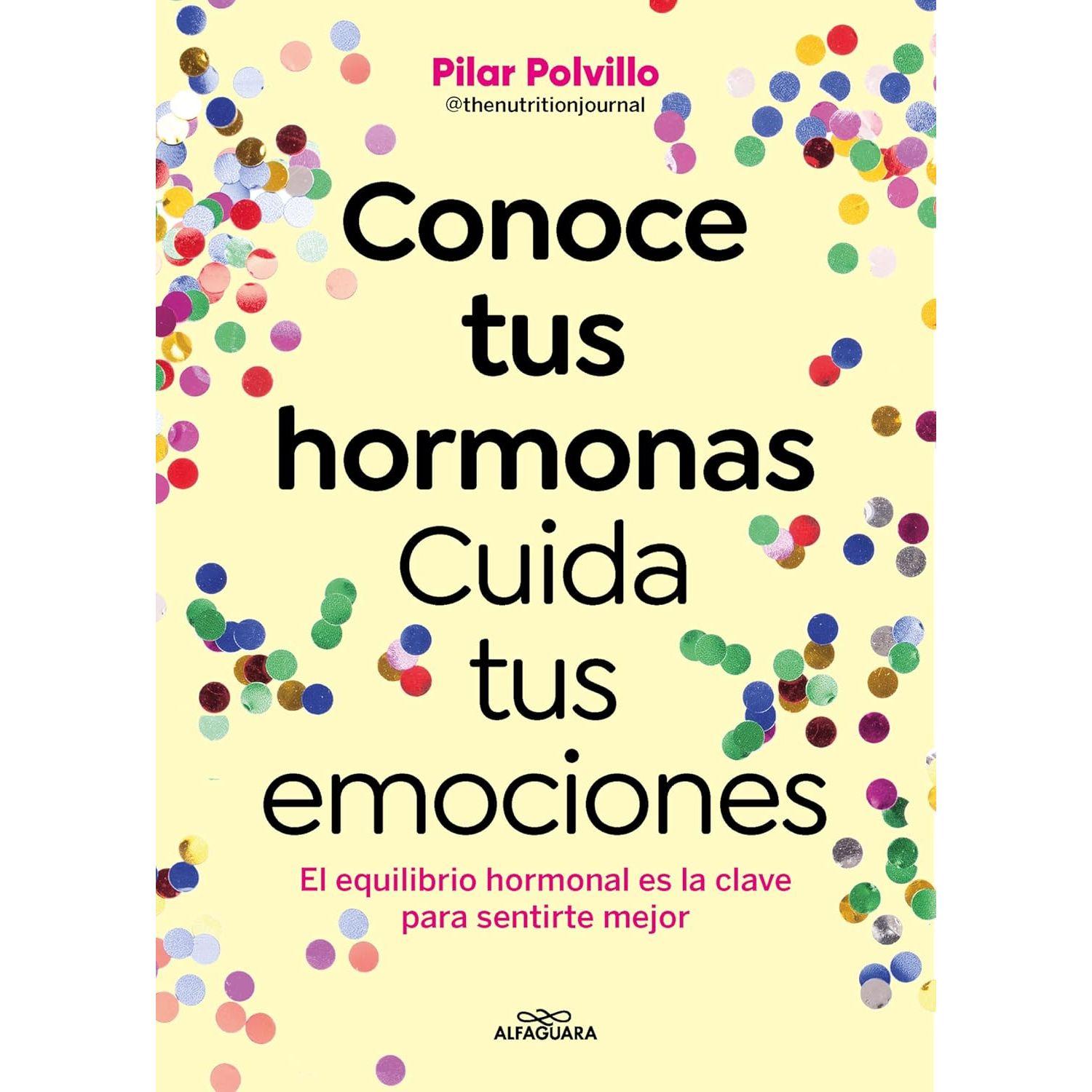 Conoce Tus Hormonas. Cuida Tus Emociones-0