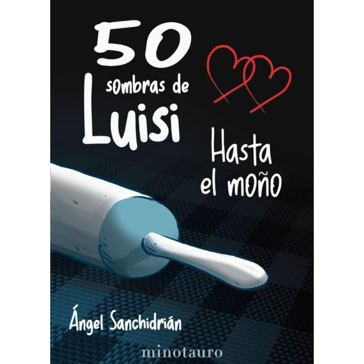 50 Sombras De Luisi. Hasta El Moño-0