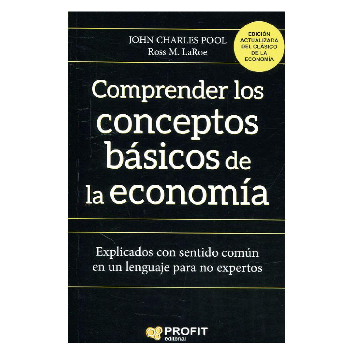 Comprender Los Conceptos Básicos De La Economía-0