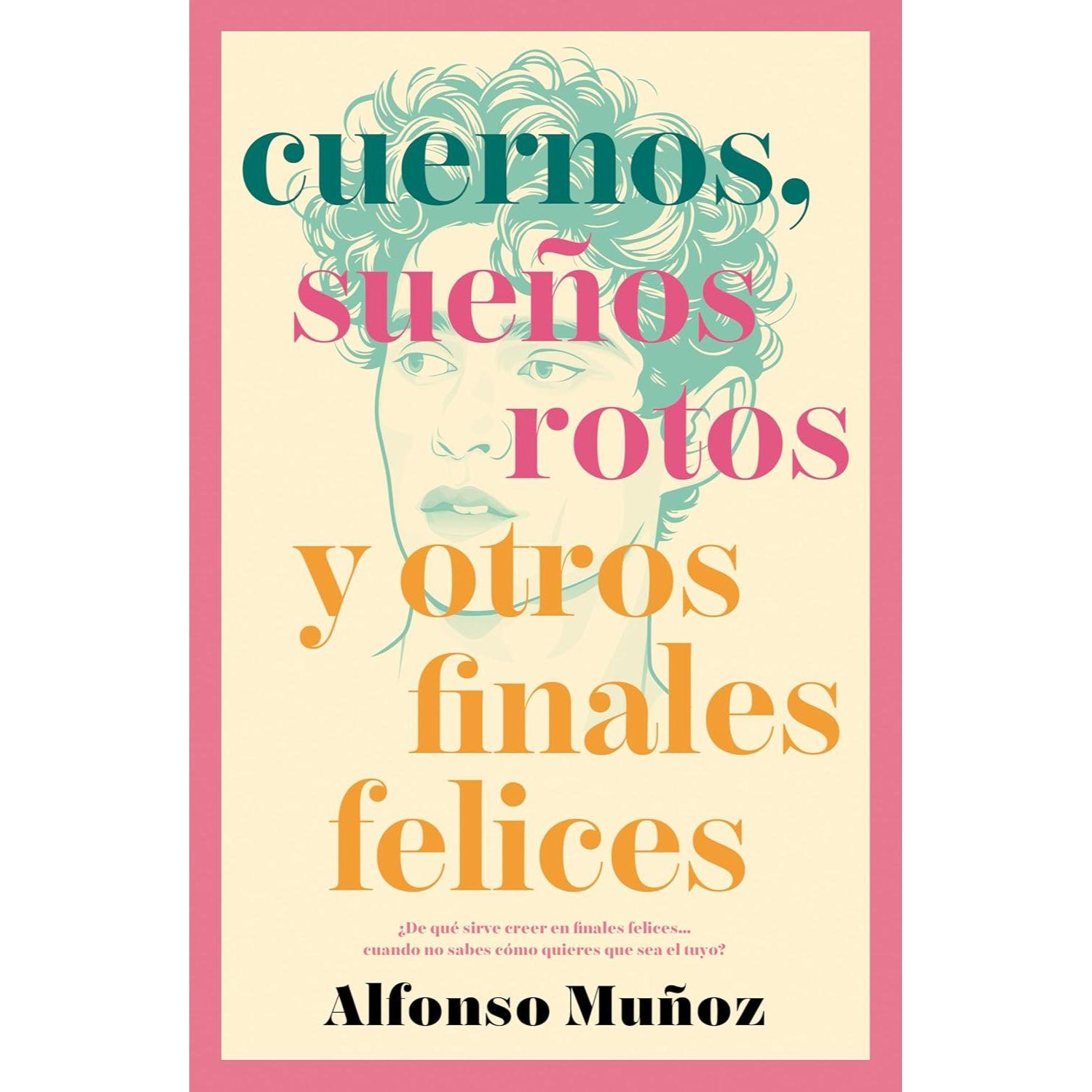 Cuernos, Sueños Rotos Y Otros Finales Felices-0