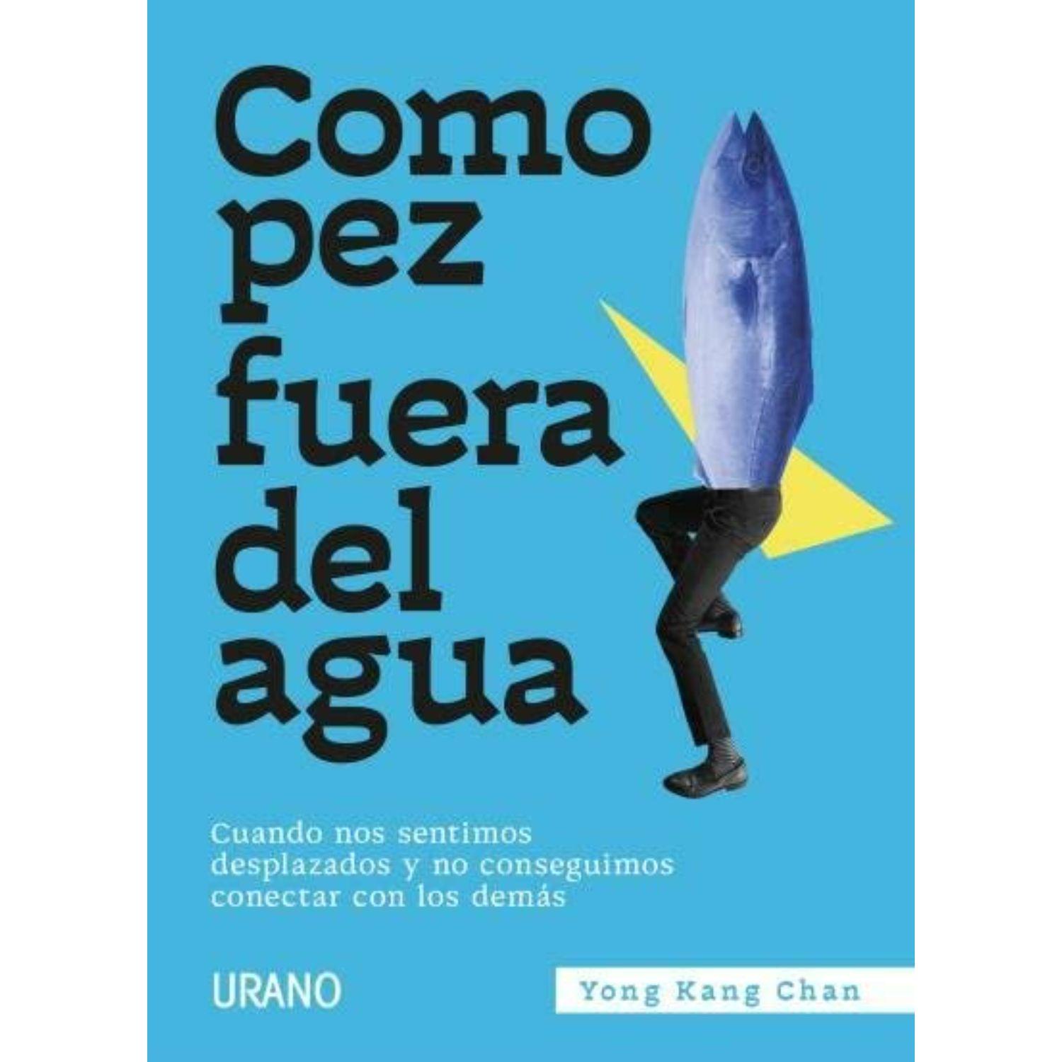 Como Pez Fuera Del Agua - Cuando nos sentimos desplazados y no conseguimos conectar con los demás-0