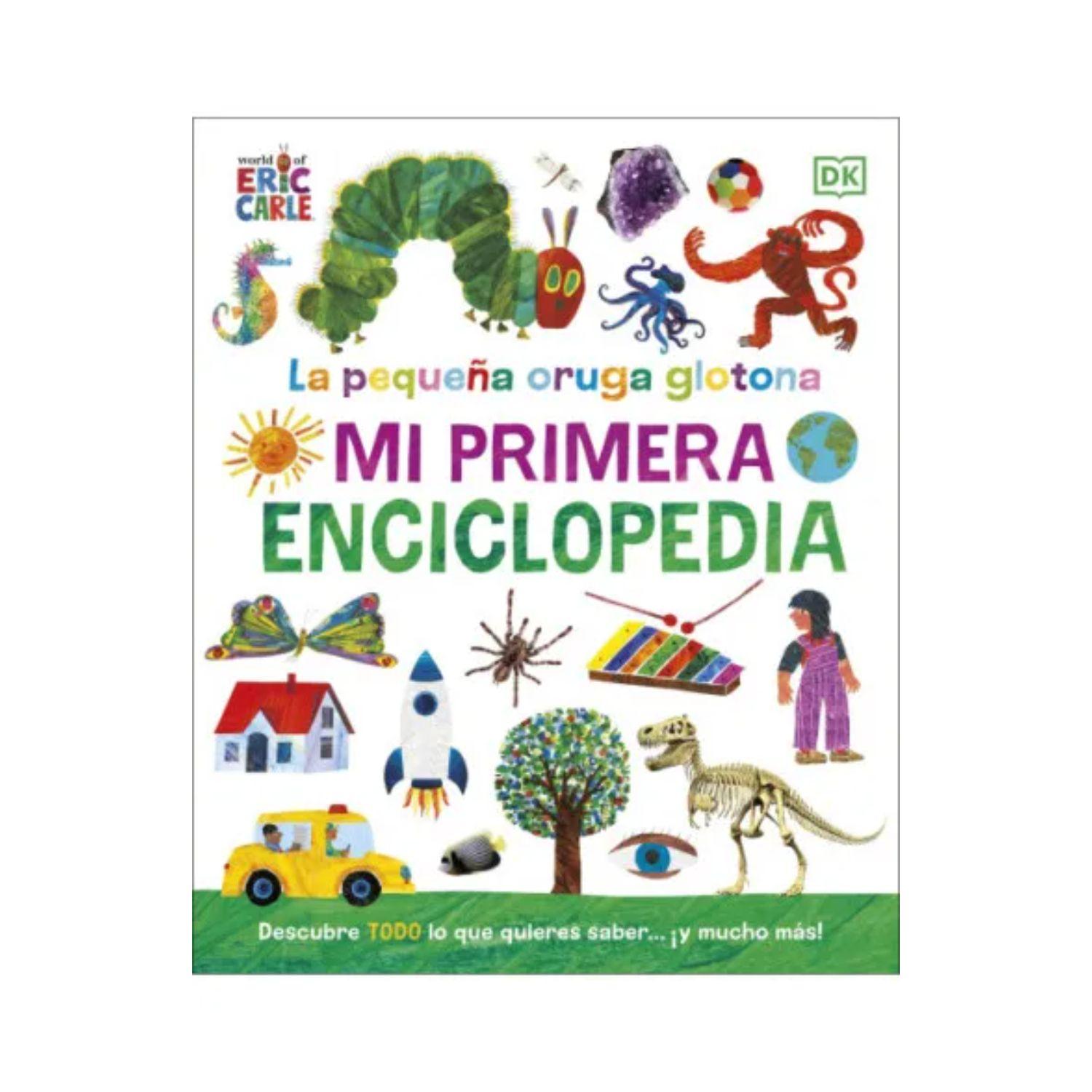 La Oruga Glotona. Mi Primera Enciclopedia-0