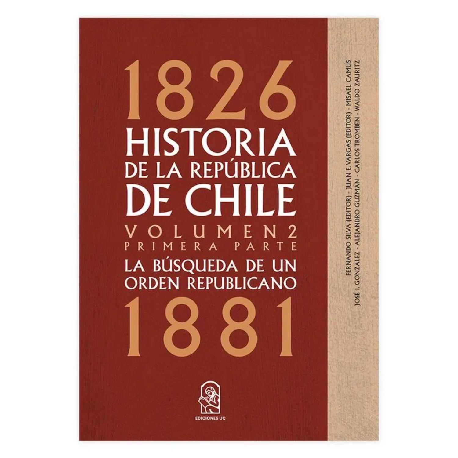 Historia De La República De Chile. Volumen 2. Primera Parte-0