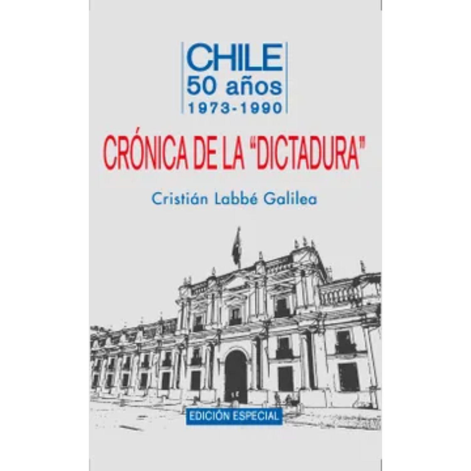 Crónica de la dictadura Chile 1973-1990-0