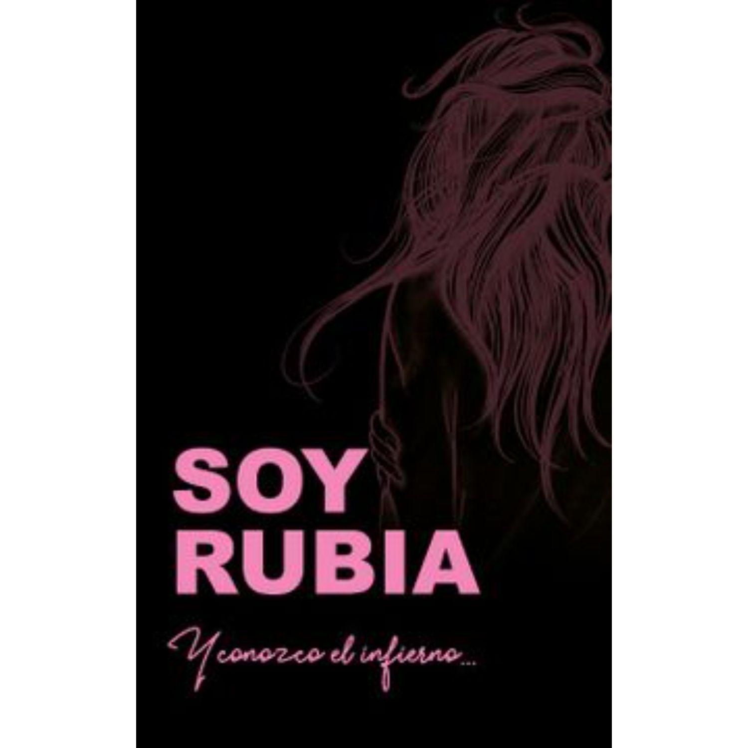 Soy Rubia Y Conozco El Infierno-0