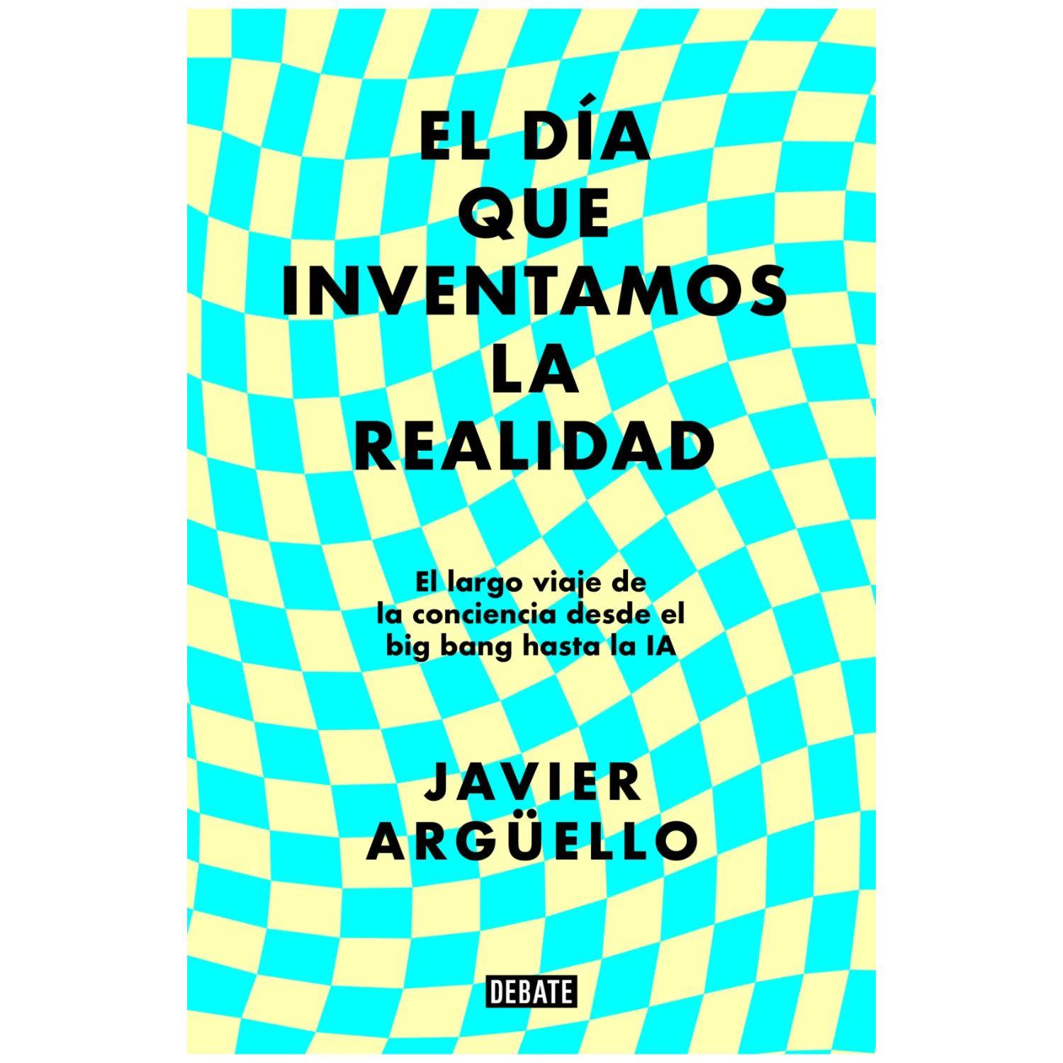 El Día Que Inventamos La Realidad-0