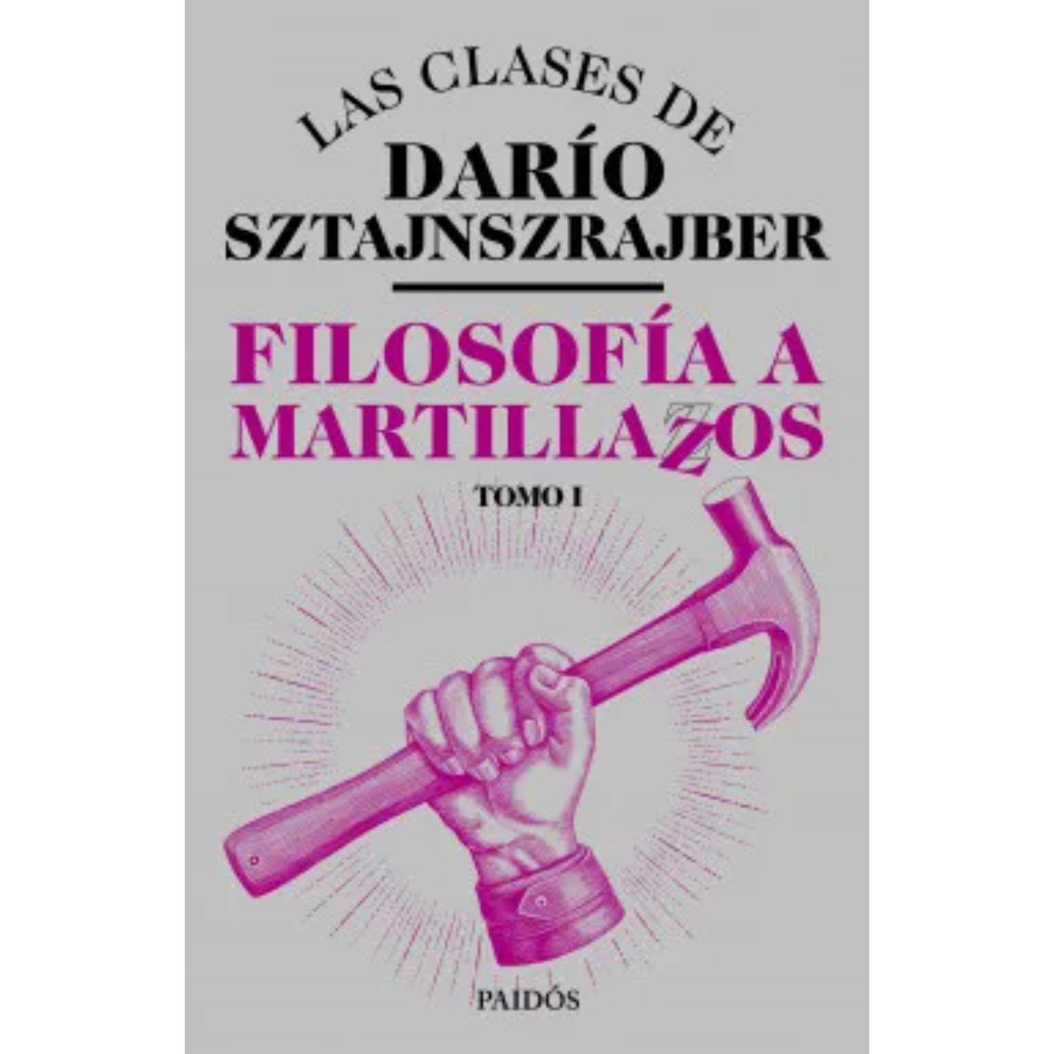Filosofía a martillazos. Tomo 1-0