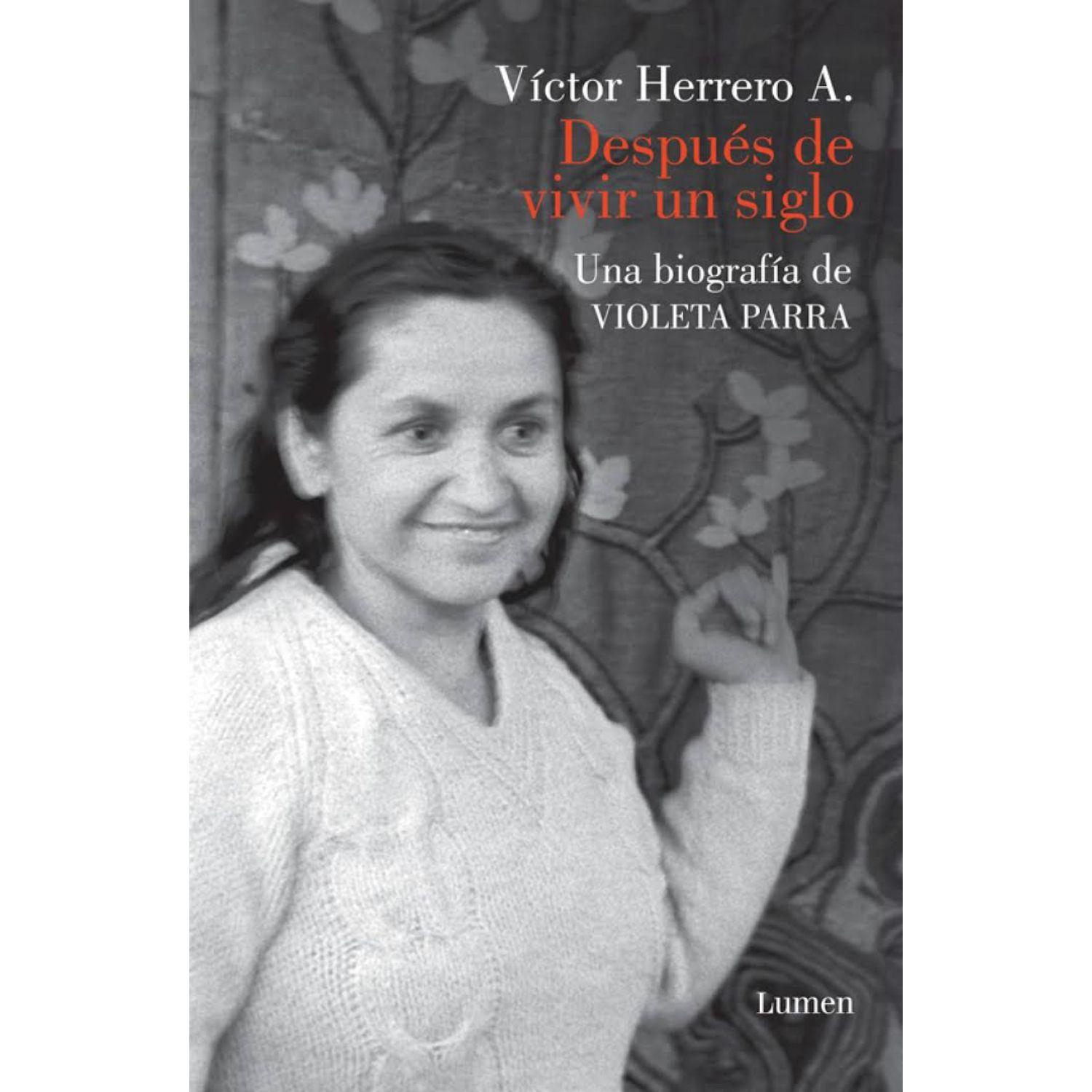 Despues De Vivir Un Siglo. Violeta Parra-0