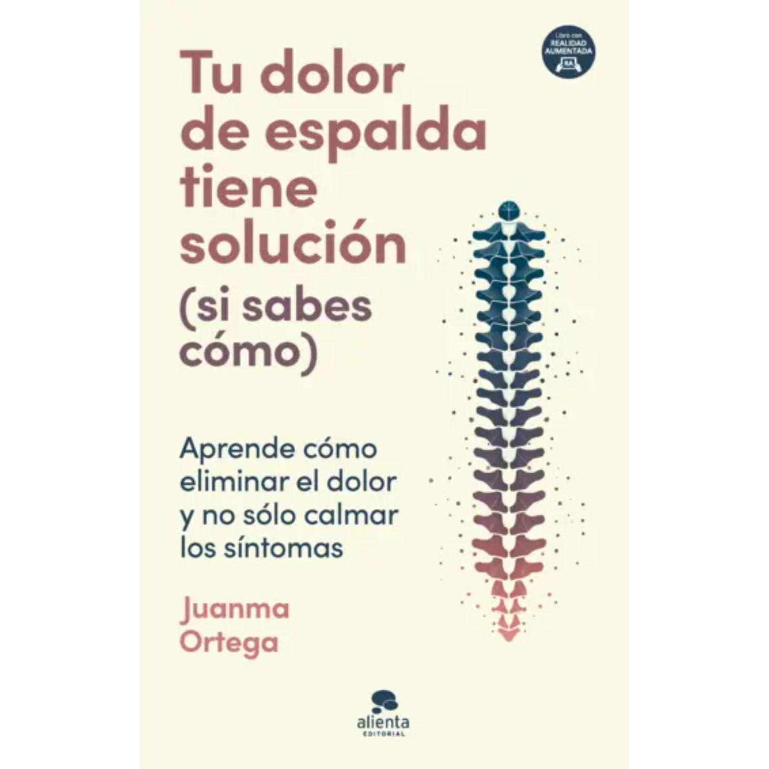Tu Dolor De Espalda Tiene Solución (Si Sabes Cómo)-0