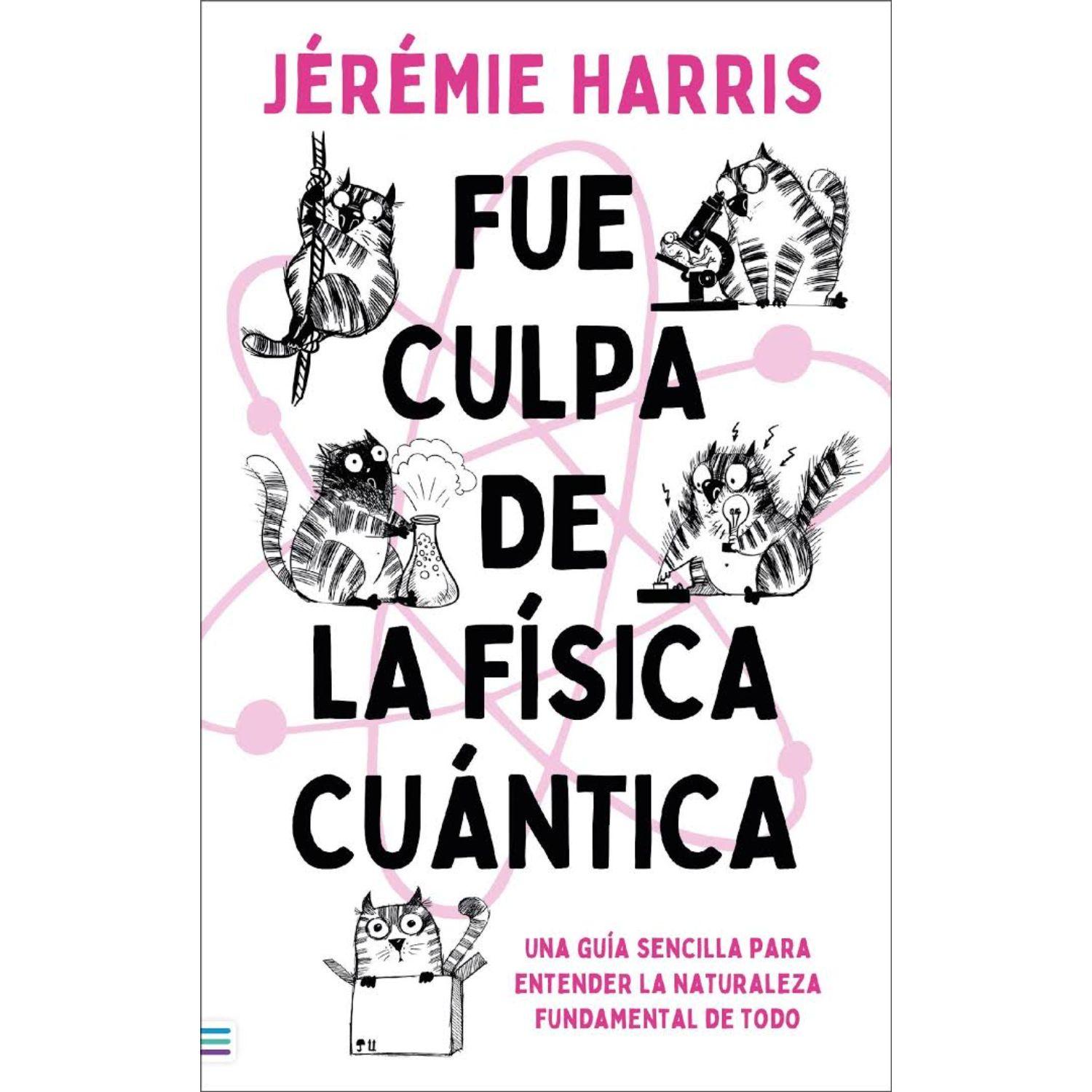 Fue Culpa De La Física Cuántica-0