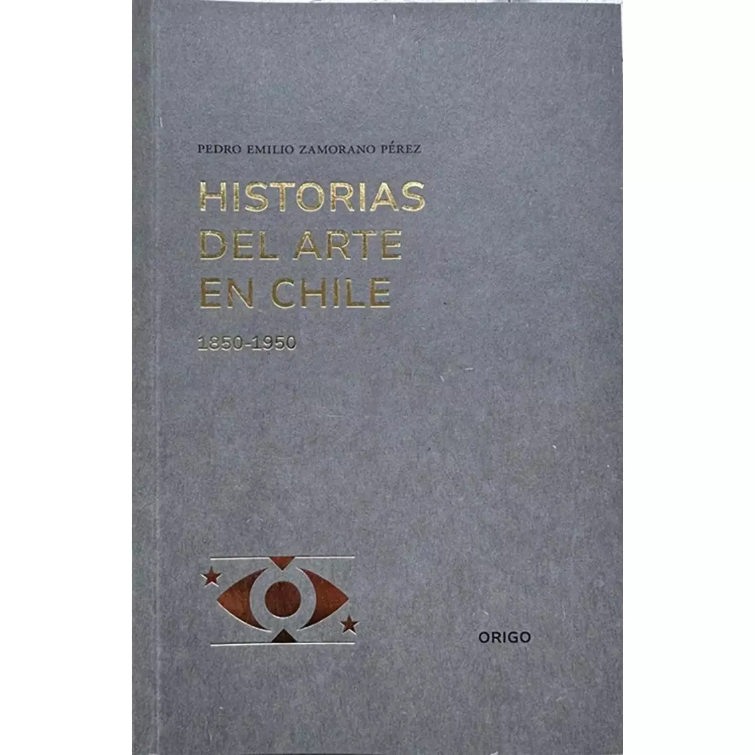 Historias Del Arte En Chile 1850-1950-0