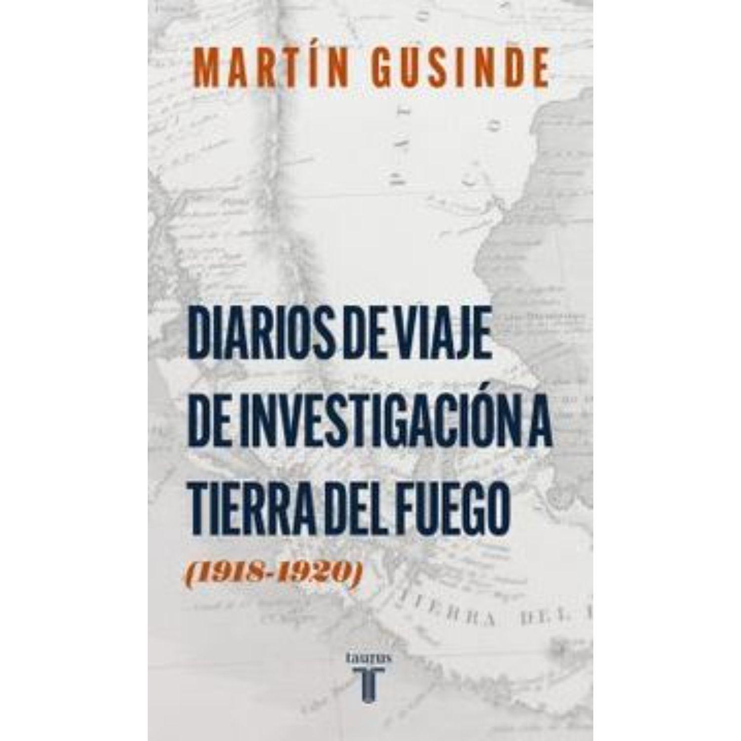 Diario De Viaje De Investigación A Tierra Del Fuego (1918-1920)-0