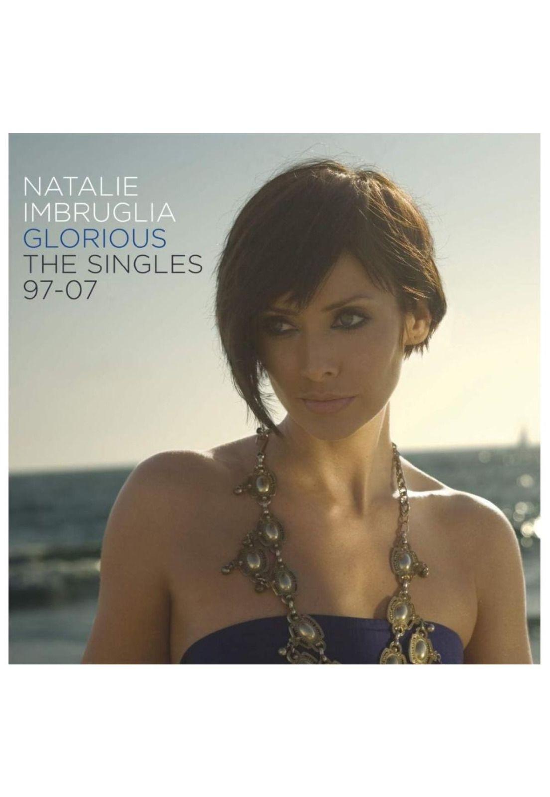 NATALIE IMBRUGLIA - GLORIOUS: SINGLES 1997-2007 | CD-0