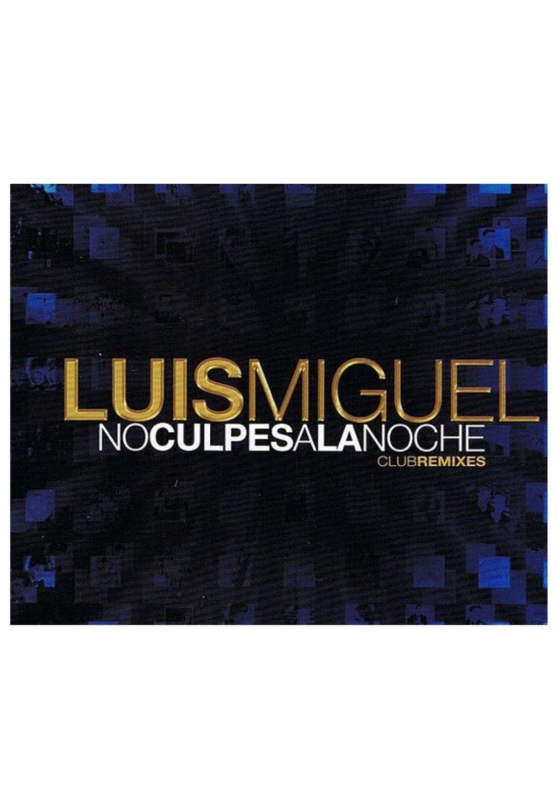 LUIS MIGUEL - NO CULPES A LA NOCHE (CLUB REMIXES) | CD-2