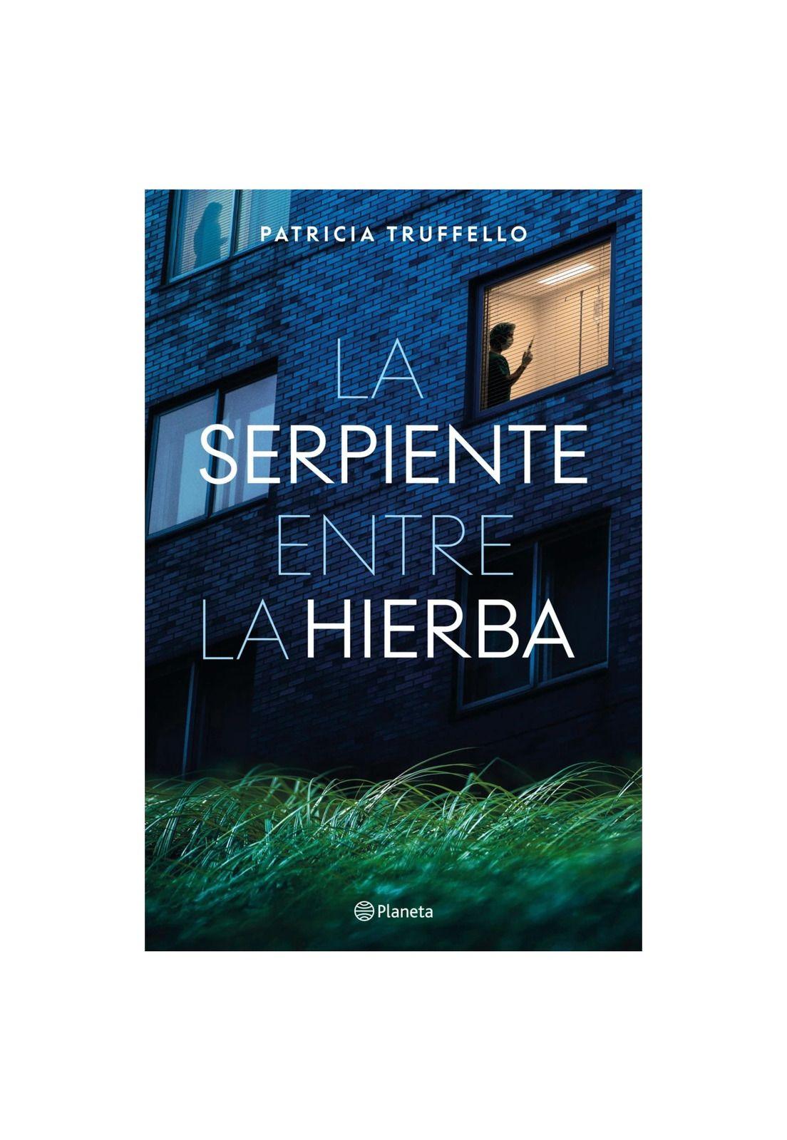 LA SERPIENTE ENTRE LA HIERBA (TAPA RÚSTICA) - PATRICIA TRUFFELLO | LIBRO-0