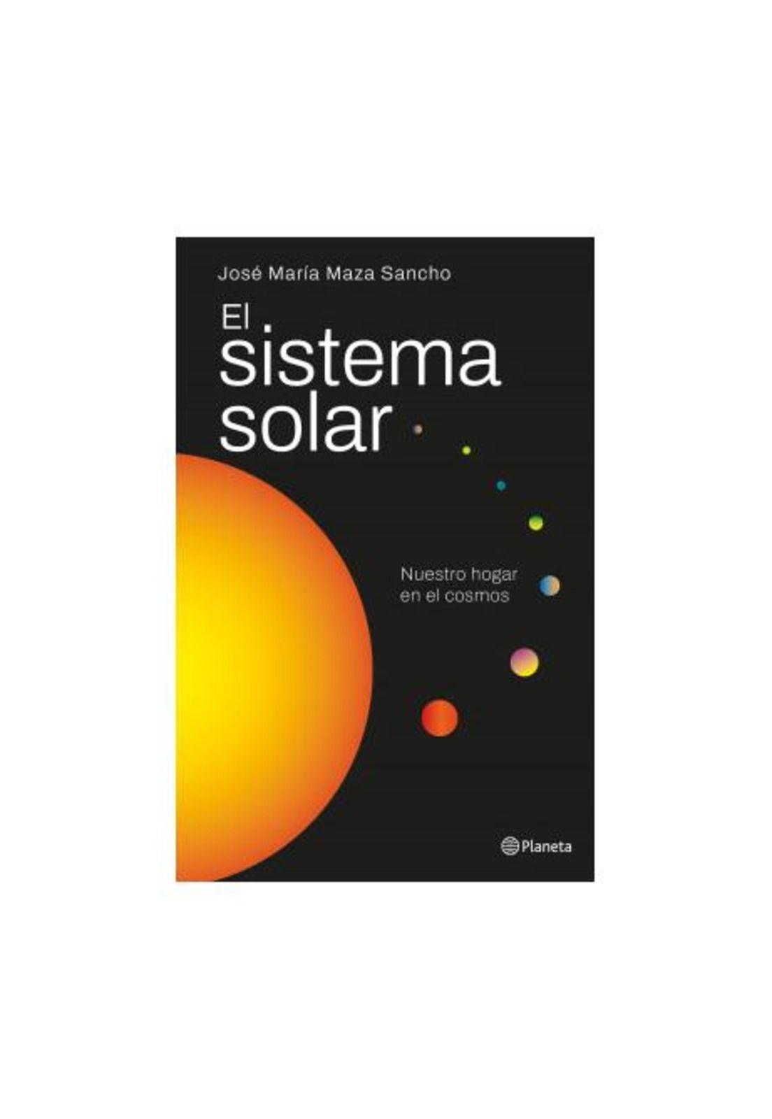 EL SISTEMA SOLAR (TAPA RÚSTICA) - JOSÉ MAZA | LIBRO-1