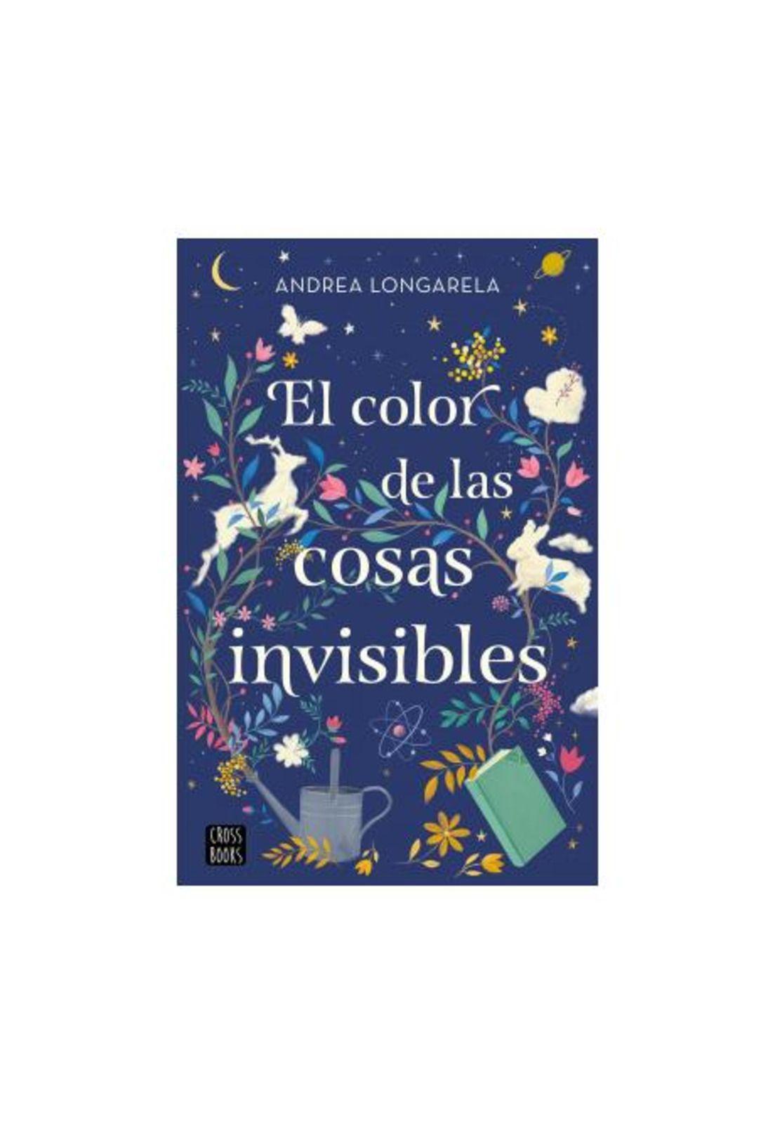 EL COLOR DE LAS COSAS INVISIBLES (TAPA RÚSTICA) - ANDREA LONGARELA | LIBRO-1