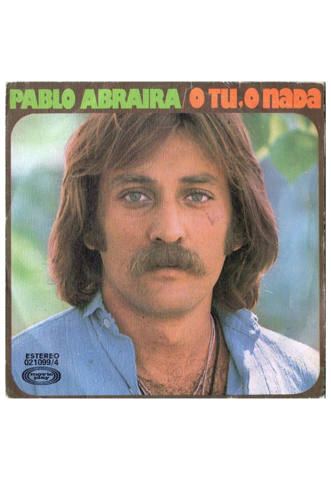 PABLO ABRAIRA - O TU, O NADA | 7" SINGLE VINILO USADO-0