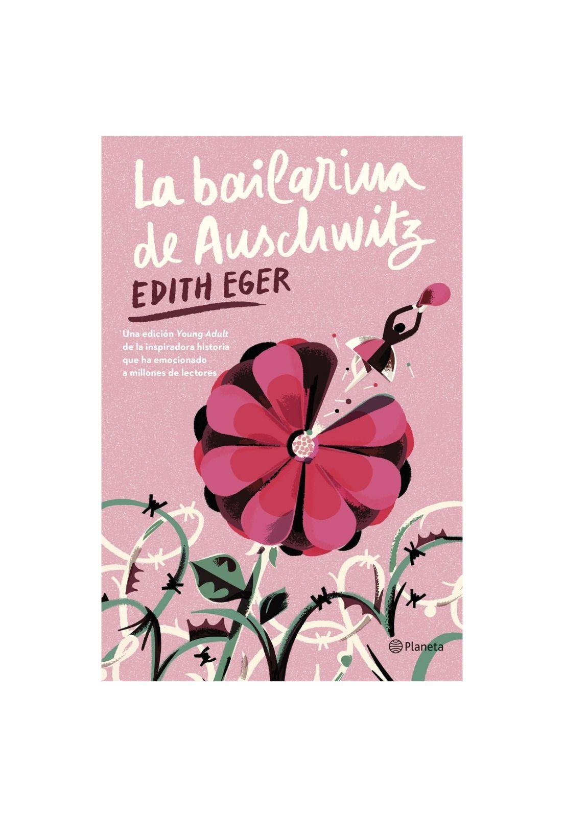 LA BAILARINA DE AUSCHWITZ (EDICIÓN YOUNG ADULT) (TAPA RÚSTICA) - EDITH EGER | LIBRO-0