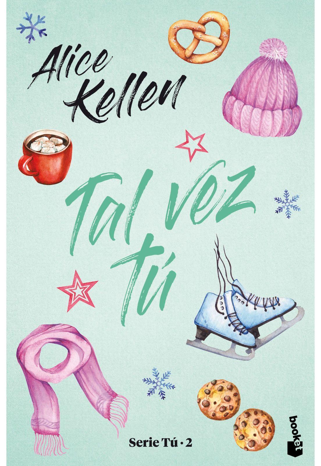 TAL VEZ TÚ (TAPA RÚSTICA) - ALICE KELLEN | LIBRO-0