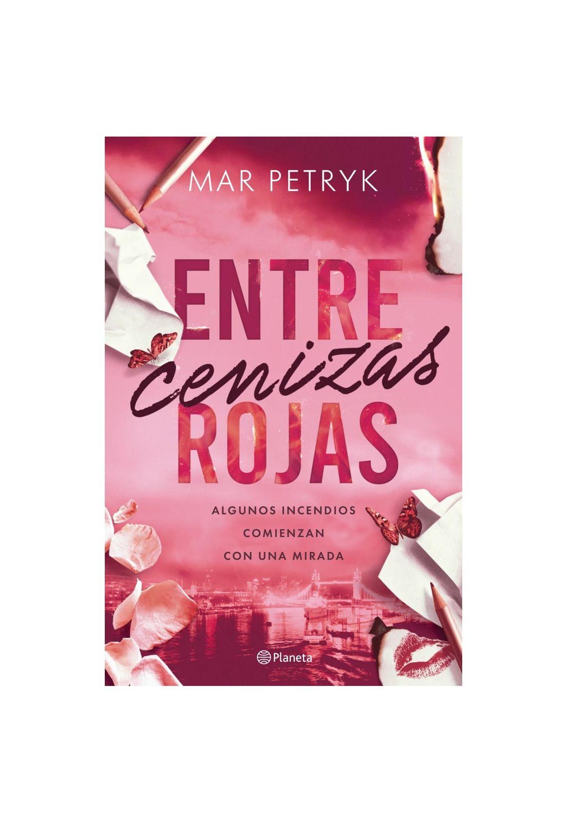 ENTRE CENIZAS ROJAS (TAPA RÚSTICA) - MAR PETRYK | LIBRO-0