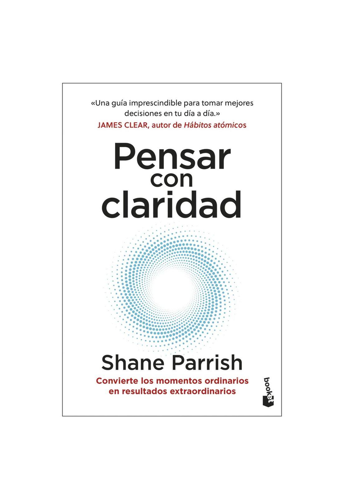 PENSAR CON CLARIDAD (TAPA RÚSTICA) - SHANE PARRISH | LIBRO-0