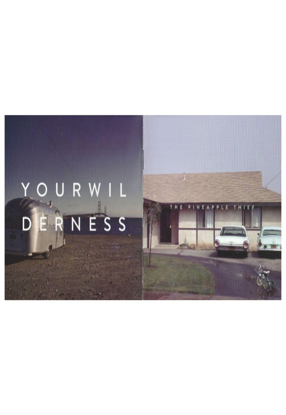 PINEAPPLE THIEF - YOUR WILDERNESS | CD-4