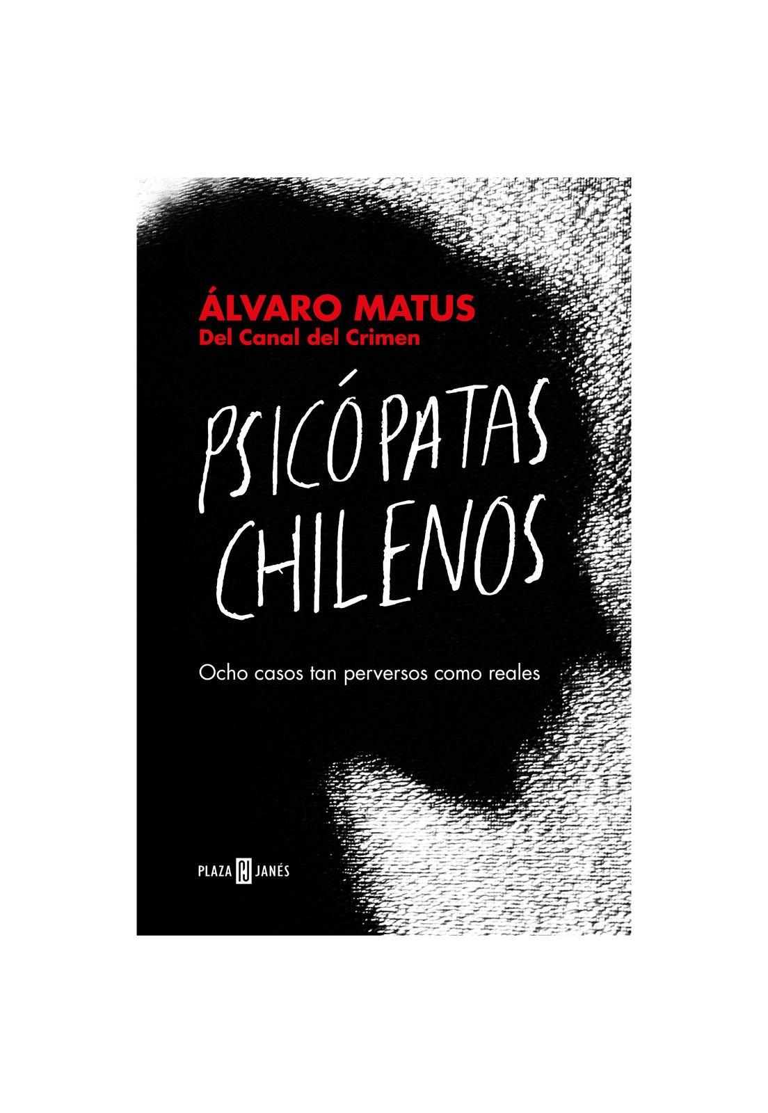 PSICÓPATAS CHILENOS (TAPA RÚSTICA) - ÁLVARO MATUS MATUS | LIBRO-0