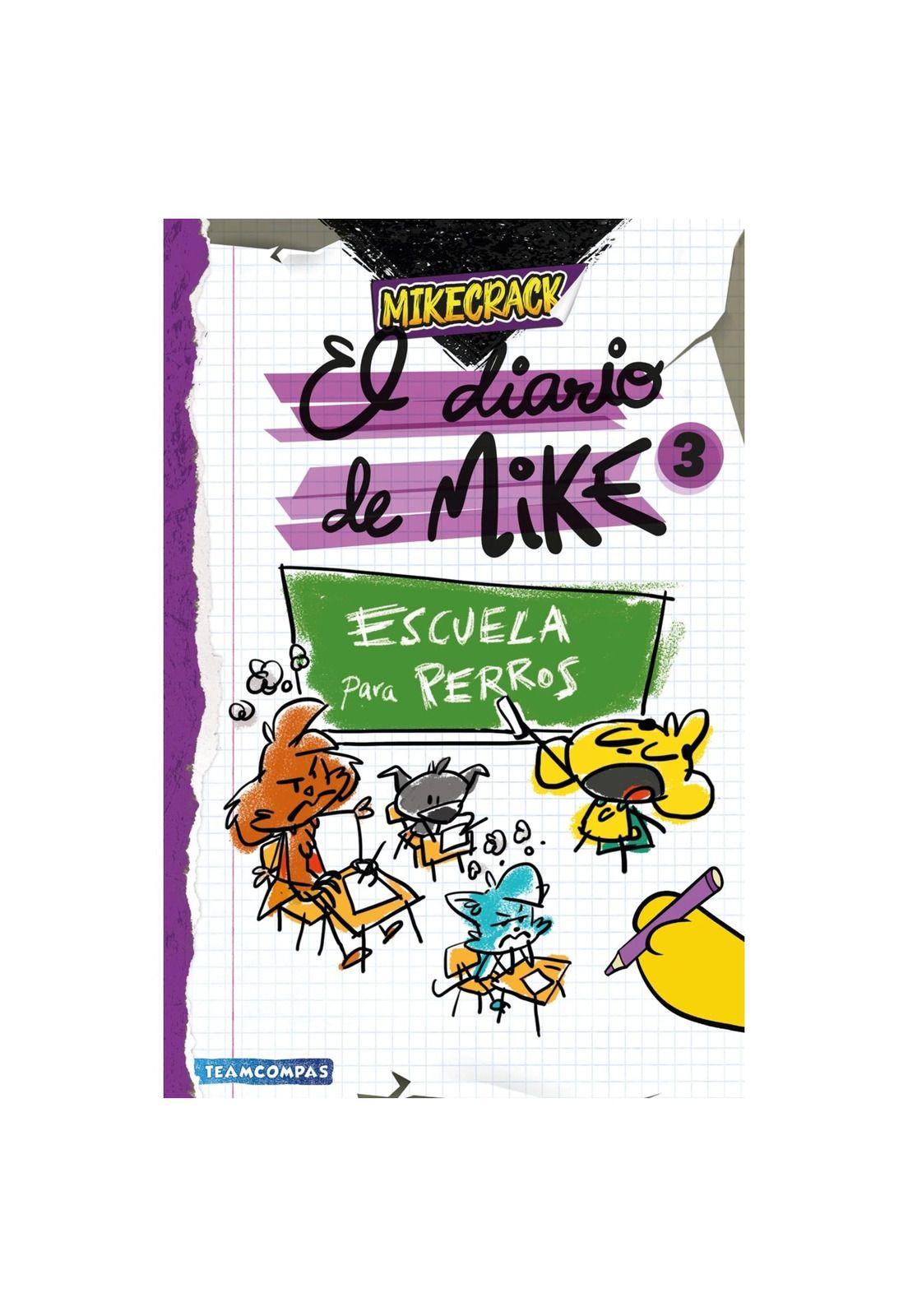 EL DIARIO DE MIKE 3. ESCUELA PARA PERROS (TAPA BLANDA) - MIKECRACK | LIBRO-0
