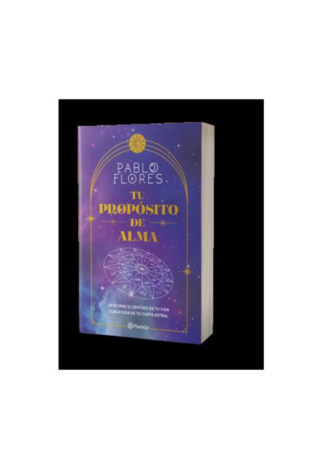 TU PROPÓSITO DE ALMA (TAPA RÚSTICA) - PABLO FLORES | LIBRO-0