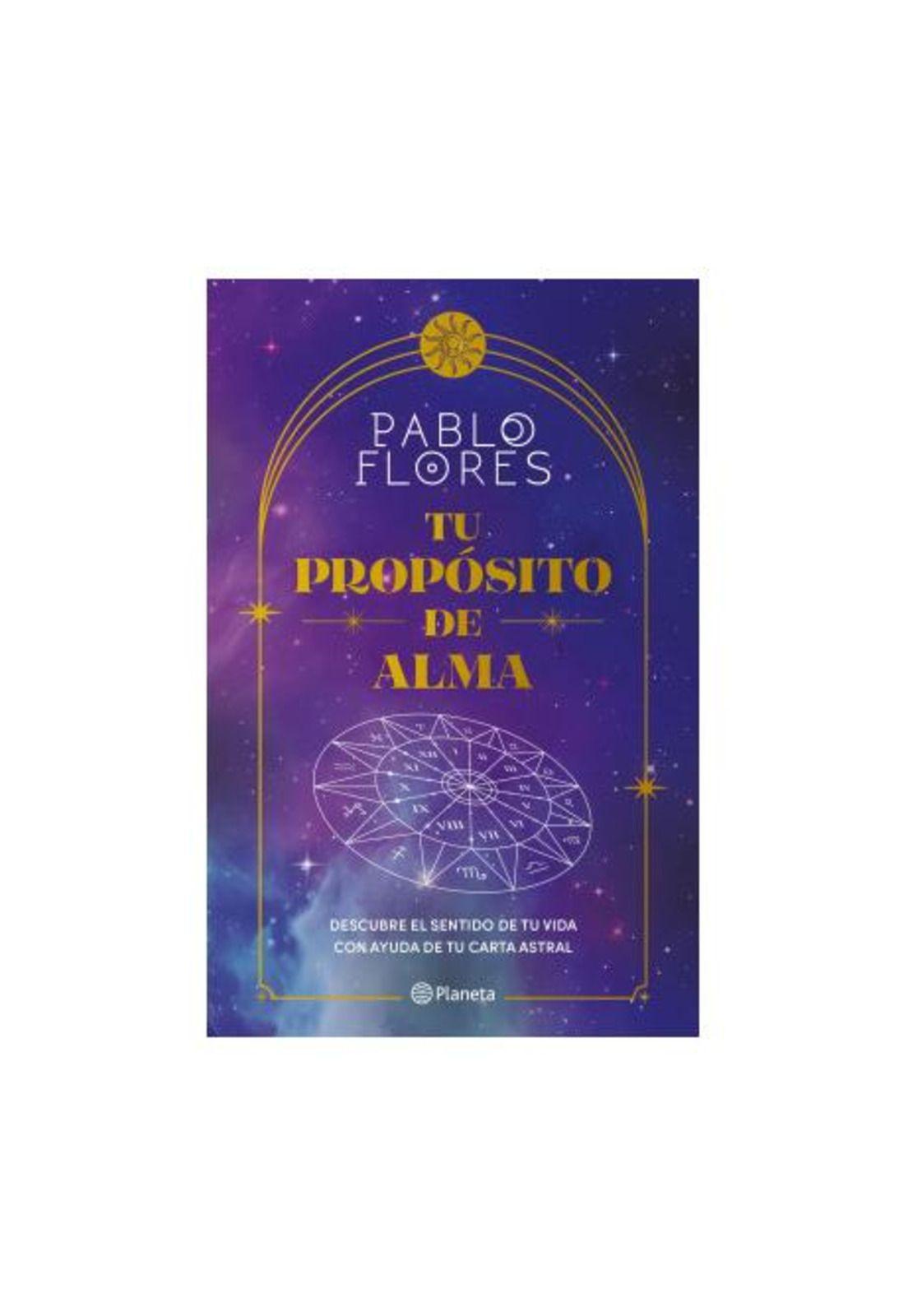 TU PROPÓSITO DE ALMA (TAPA RÚSTICA) - PABLO FLORES | LIBRO-1