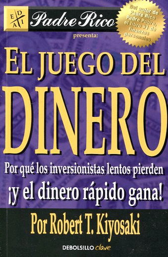 El juego del dinero (b) - Robert T. Kiyosaki-1