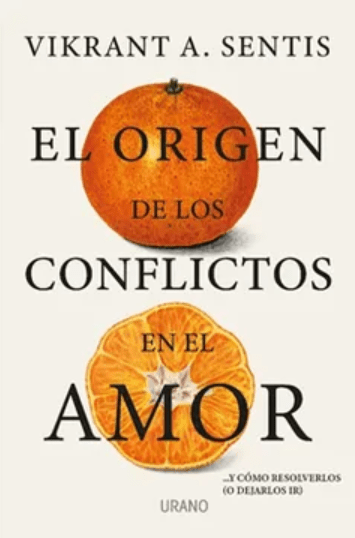 LA ORIGEN DE LOS CONFLICTOS EN EL AMOR- VIKRANT SENTIS.-0