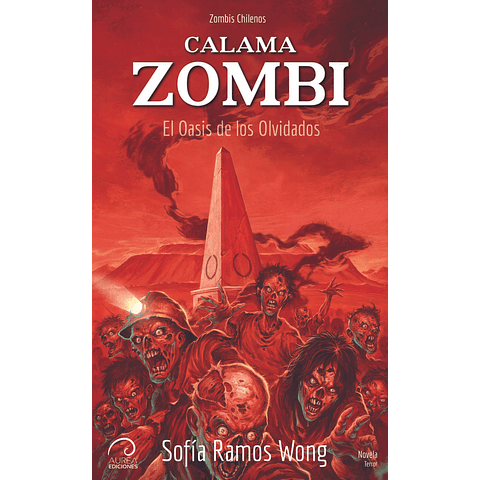 Zombis Chilenos: Calama Zombi - El Oasis de los Olvidados-0