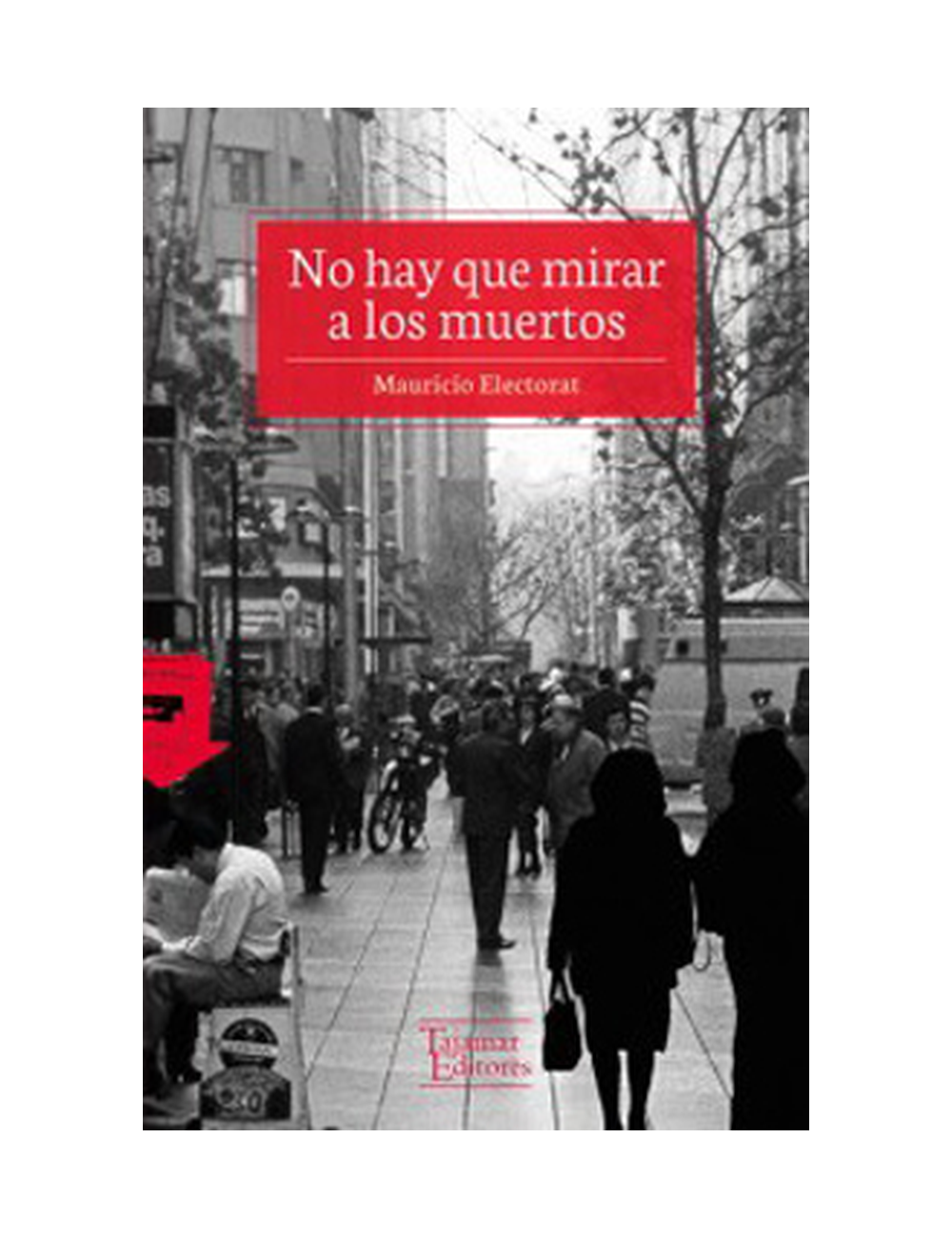 NO HAY QUE MIRAR A LOS MUERTOS-0