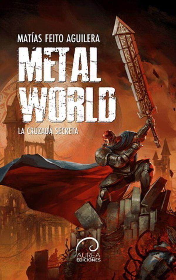 Metal World. La Cruzada Secreta-0
