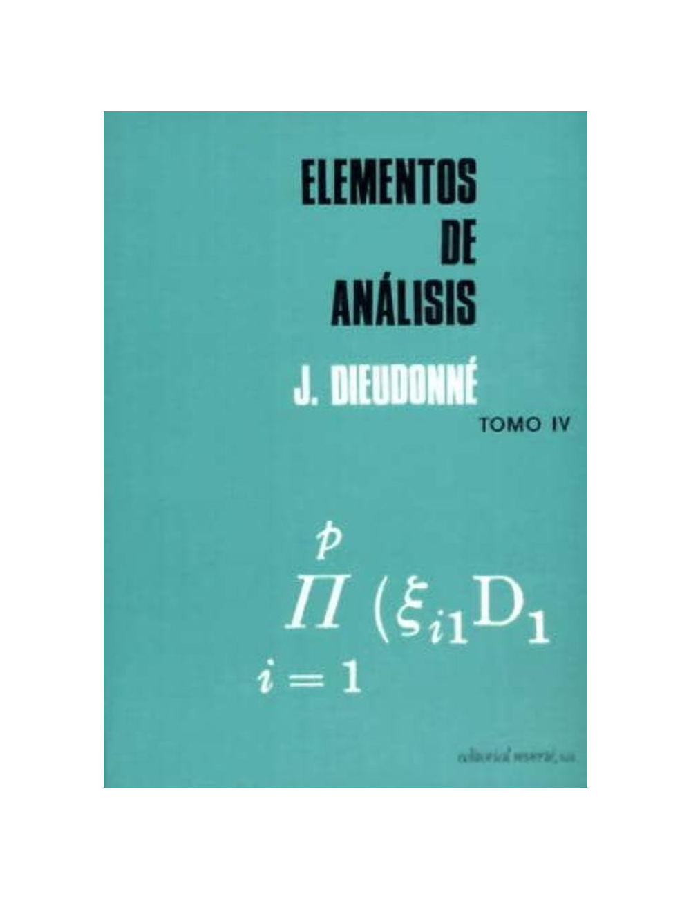 ELEMENTOS DE ANALISIS. TOMO IV-0