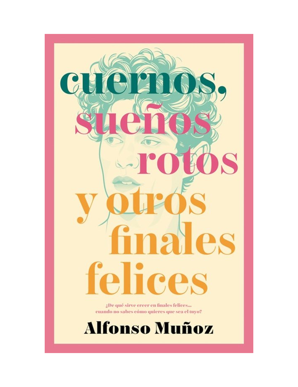 CUERNOS, SUEÑOS ROTOS Y OTROS FINALES FE-0
