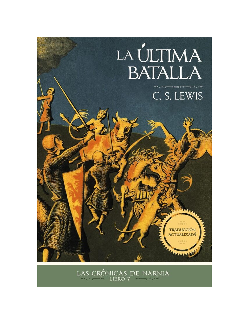 LA ULTIMA BATALLA (CRONICAS DE NARNIA #7-0