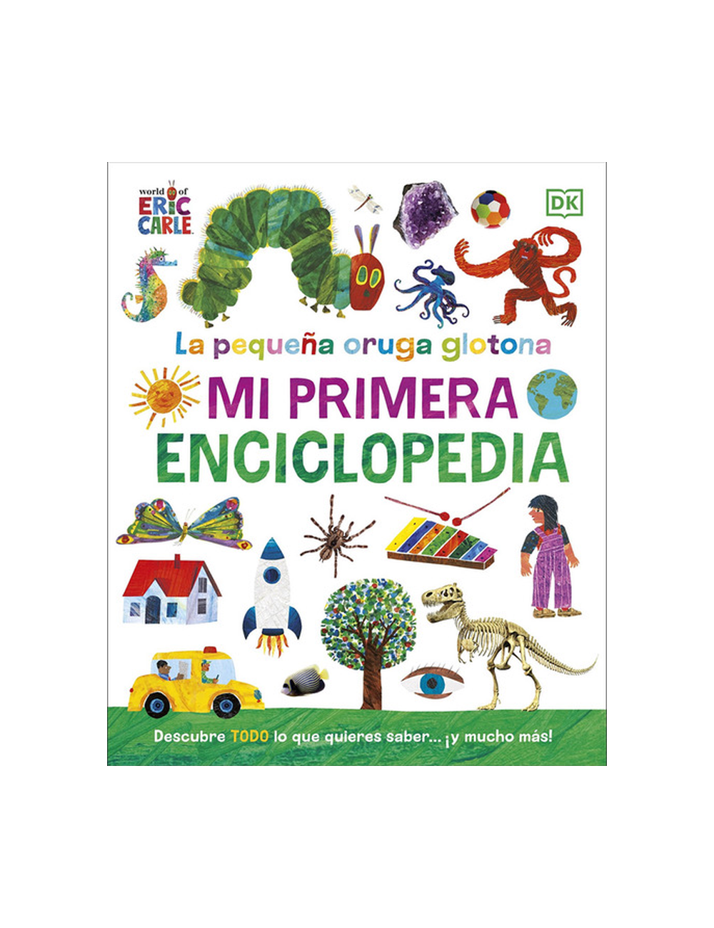 La Oruga Glotona. Mi Primera Enciclopedia-0