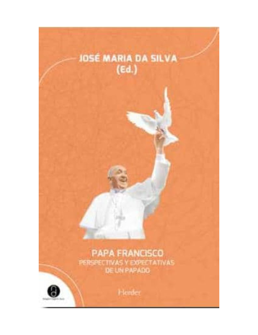 Papá Francisco: Perspectivas y Expectati-0
