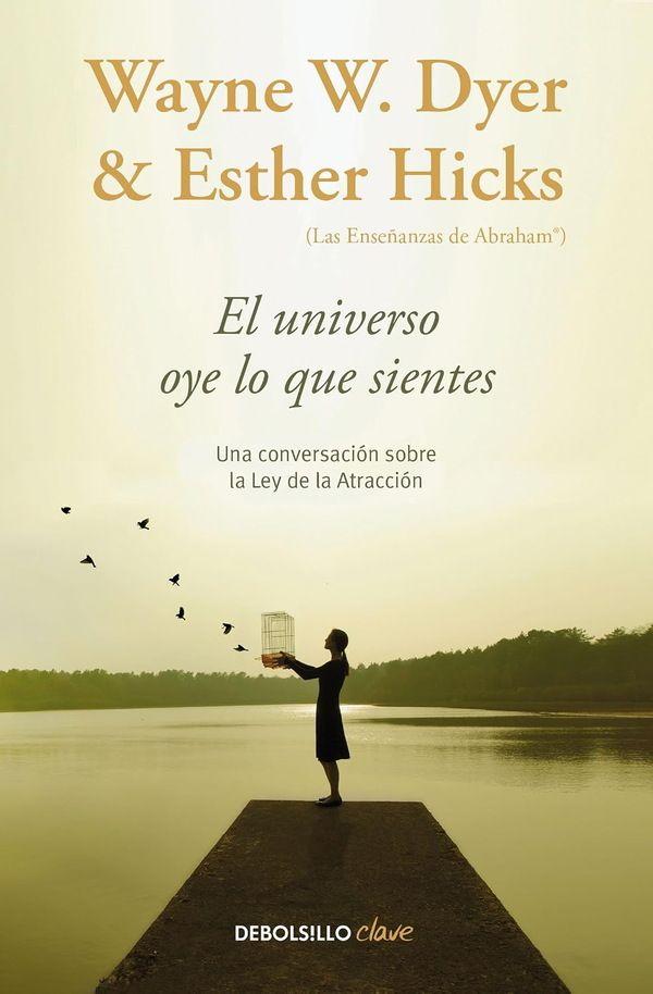 El Universo Oye Lo Que Sientes-0